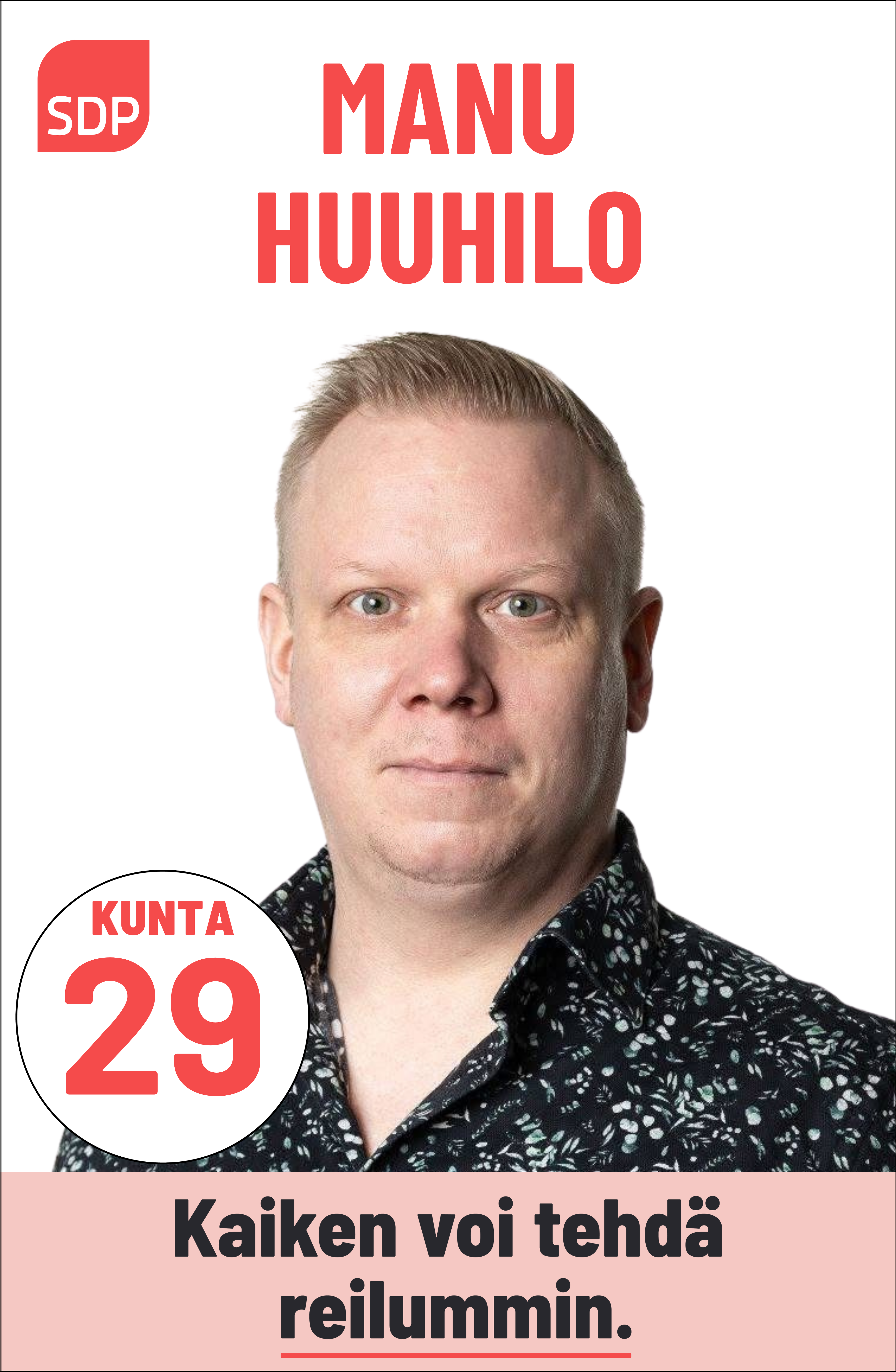 Kuvassa on SDP:n ehdokas Manu Huuhilo. Häntä voi äänestää Kouvolassa kuntavaaleissa numerolla 29.