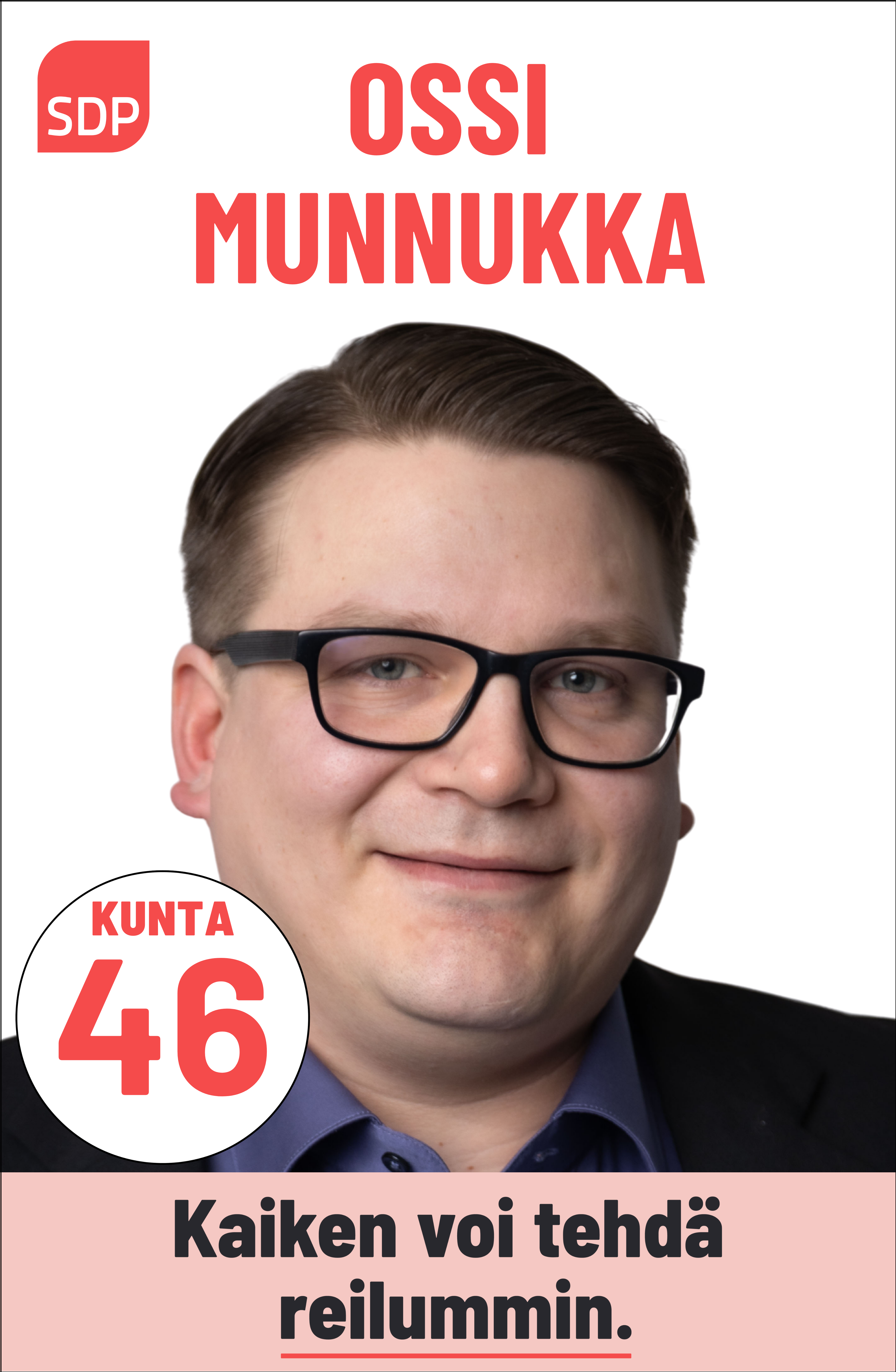 Kuvassa on SDP:n ehdokas Ossi Munnukka. Häntä voi äänestää Kouvolassa kuntavaaleissa numerolla 46.