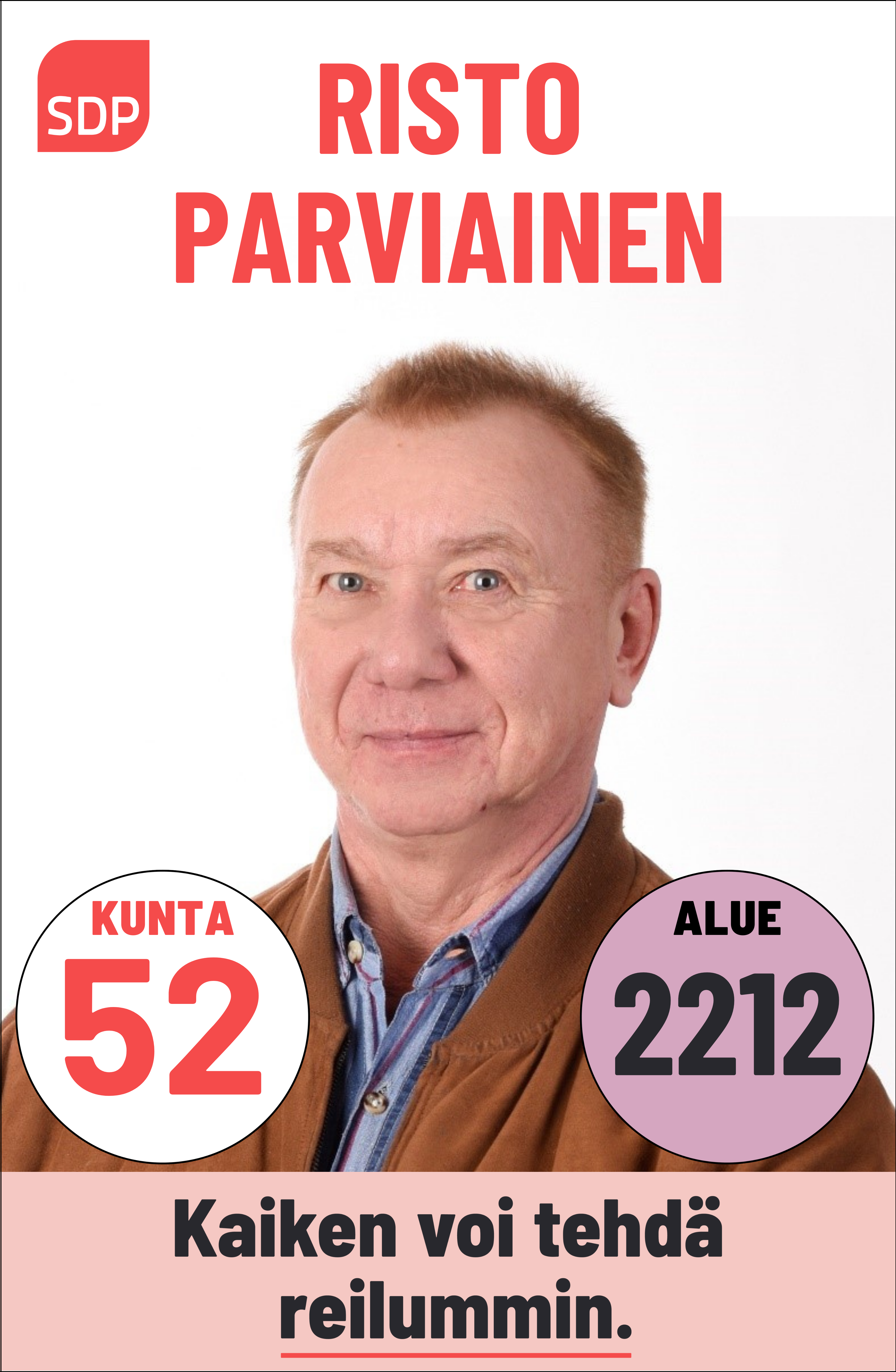 Kuvassa on SDP:n ehdokas Risto Parviainen. Häntä voi äänestää Kouvolassa kuntavaaleissa numerolla 52 ja Kymenlaaksossa aluevaaleissa numerolla 2212.