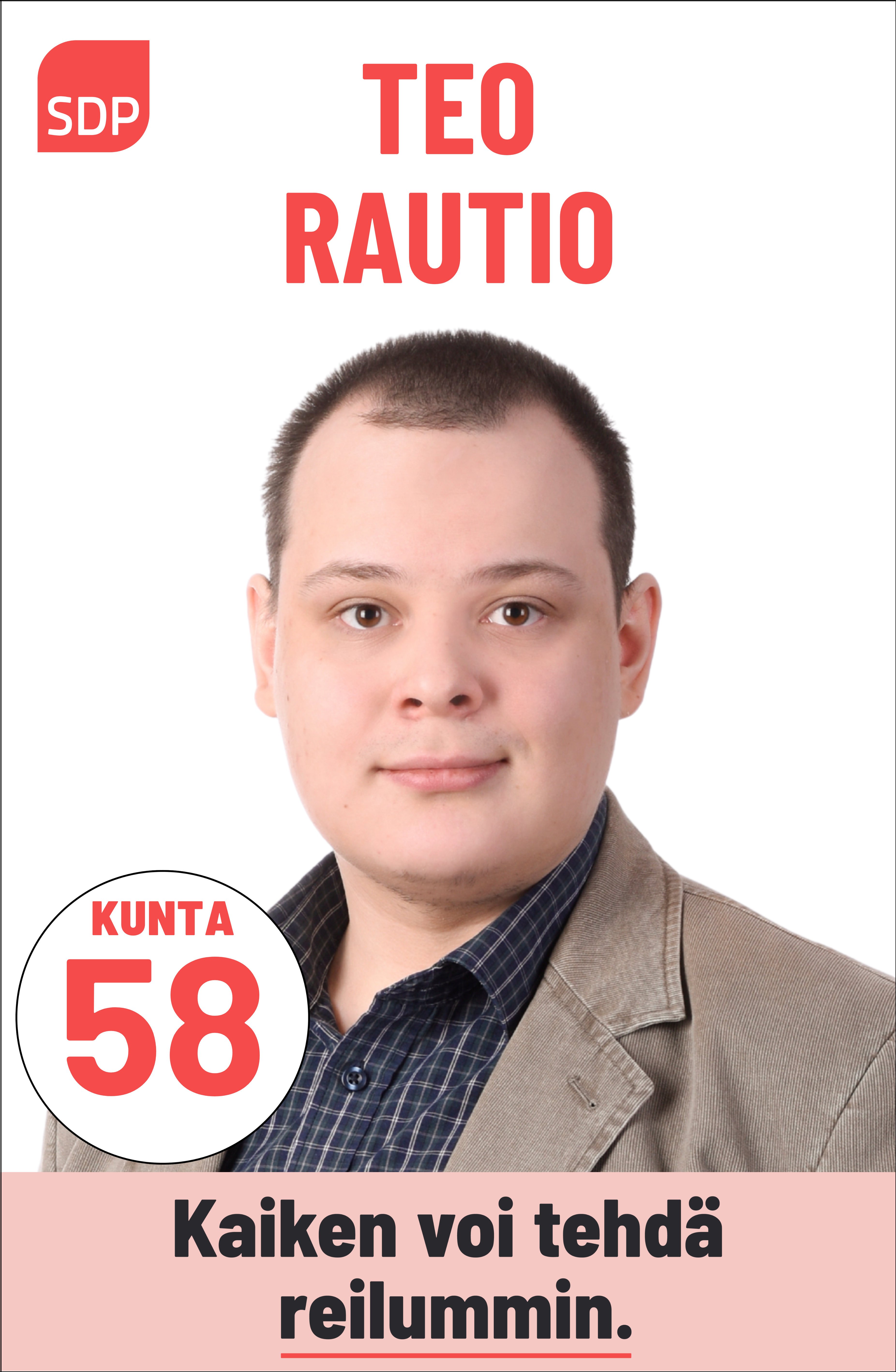 Kuvassa on SDP:n ehdokas Teo Rautio. Häntä voi äänestää Kouvolassa kuntavaaleissa numerolla 58.