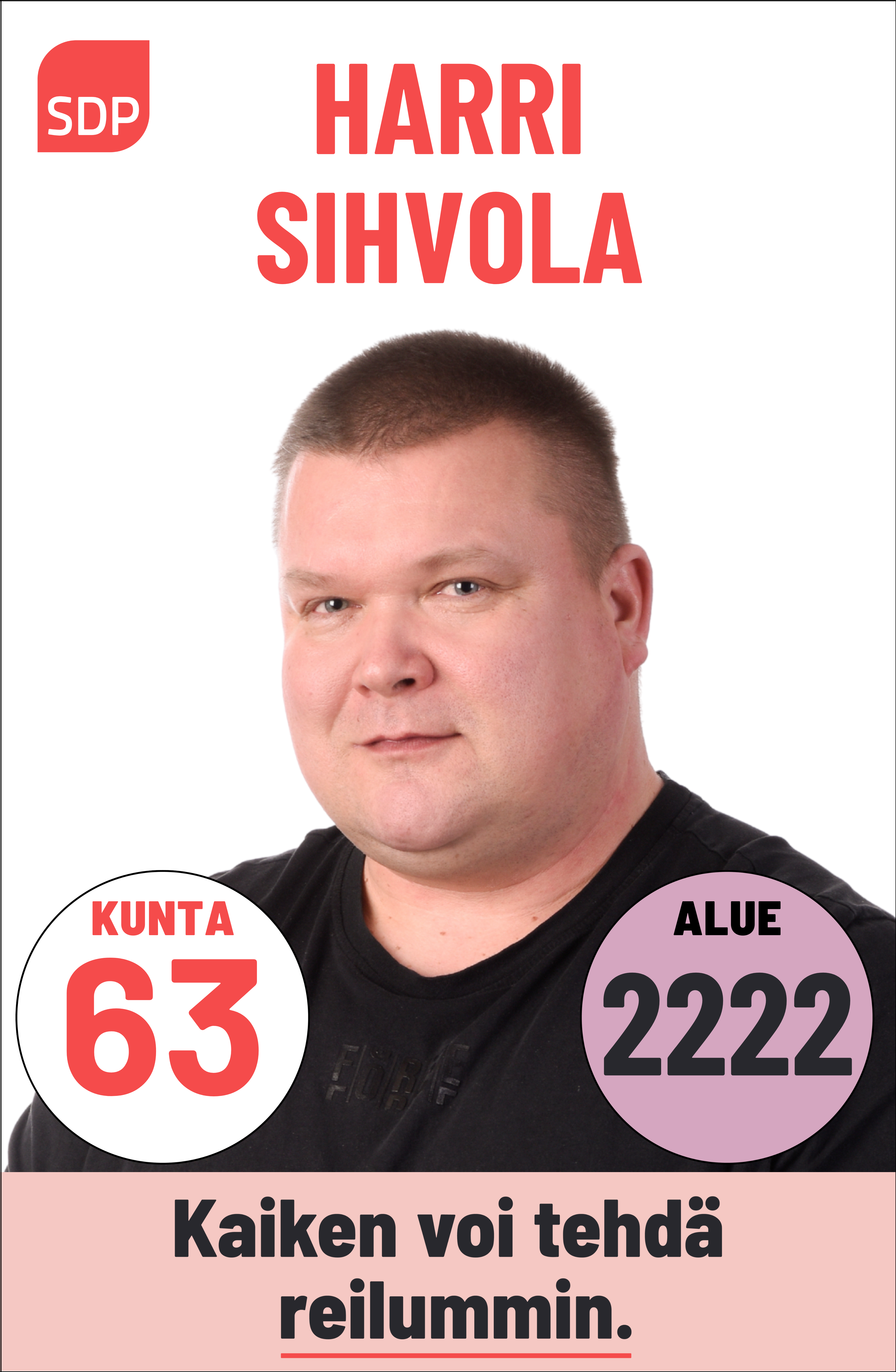 Kuvassa on SDP:n ehdokas Harri Sihvola. Häntä voi äänestää Kouvolassa kuntavaaleissa numerolla 63 ja Kymenlaaksossa aluevaaleissa numerolla 2222.