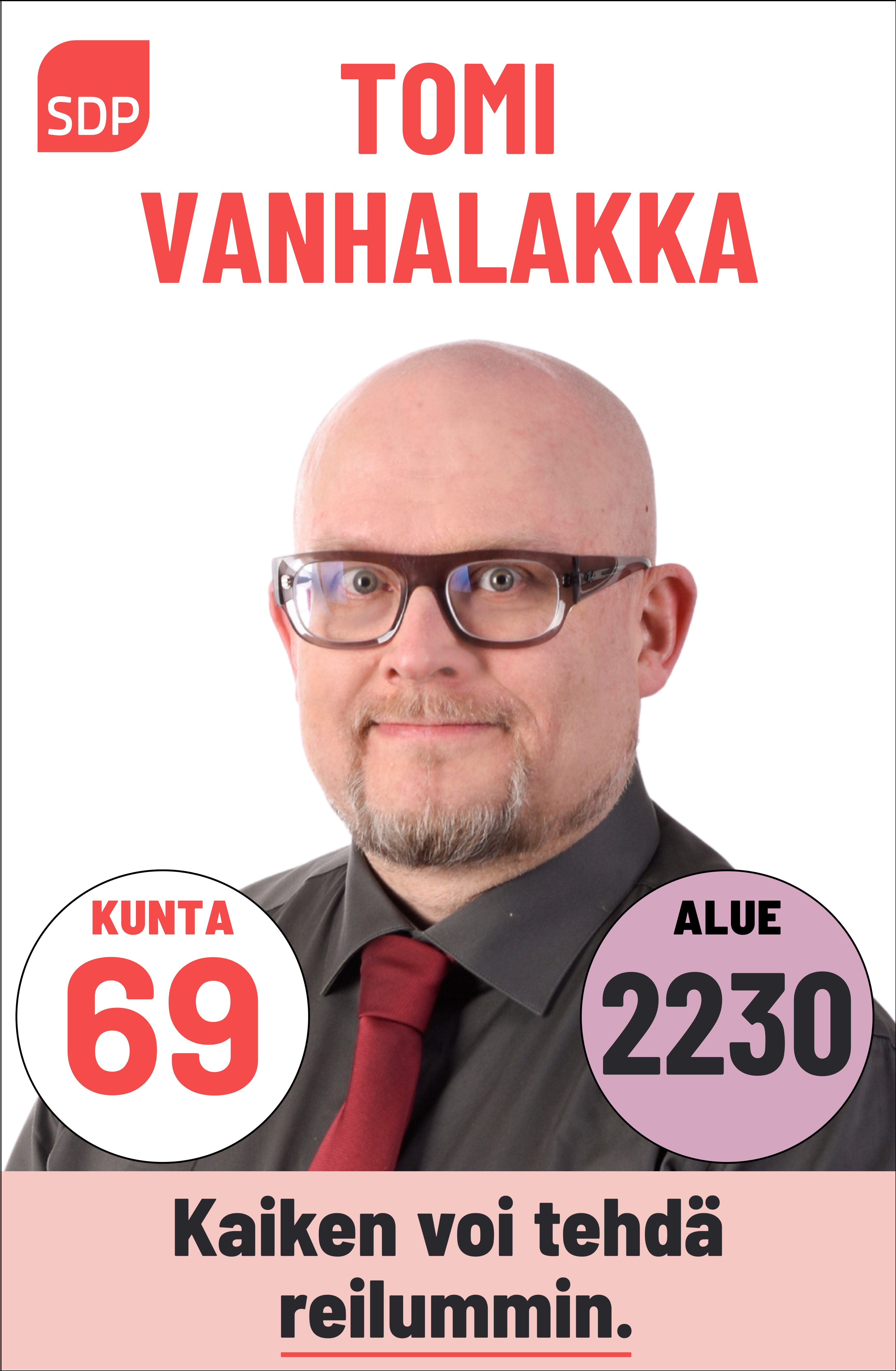 Kuvassa on SDP:n ehdokas Tomi Vanhalakka. Häntä voi äänestää Kouvolassa kuntavaaleissa numerolla 69 ja Kymenlaaksossa aluevaaleissa numerolla 2230.